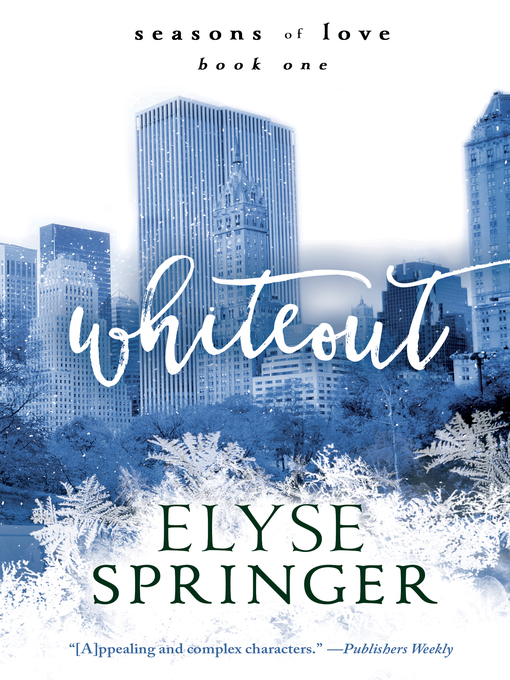 Title details for Whiteout (Seasons of Love, Book 1) by Elyse Springer - Available